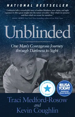 Neoslepení: Odvážna cesta jedného muža cez tmu k zraku - Unblinded: One Man's Courageous Journey Through Darkness to Sight