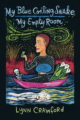 Môj modrý vinúci sa had, moja prázdna izba - My Blue Coiling Snake, My Empty Room