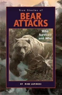 Skutočné príbehy o útokoch medveďov: Kto prežil a prečo - True Stories of Bear Attacks: Who Survived and Why