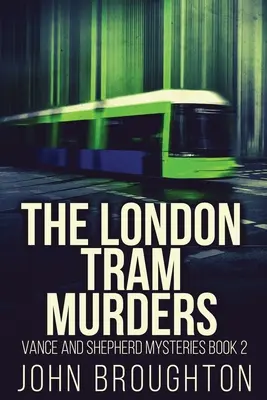 Vraždy v londýnskej električke - The London Tram Murders