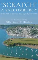 „Scratch“, chlapec zo Salcombe, ktorý ako štrnásťročný utiekol na more - 