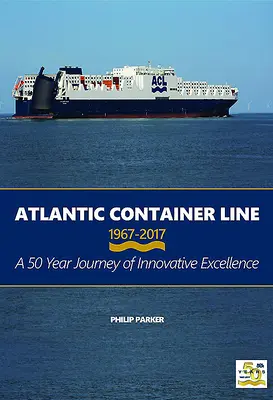 Atlantická kontajnerová linka 1967-2017 - Atlantic Container Line 1967-2017