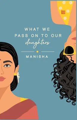 Čo odovzdáme našim dcéram - What We Pass on to Our Daughters