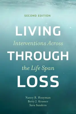 Prežívanie straty: intervencie v priebehu života - Living Through Loss: Interventions Across the Life Span