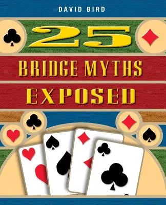 25 odhalených bridžových mýtov - 25 Bridge Myths Exposed