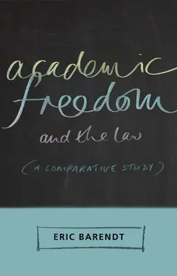 Akademická sloboda a právo: Akademické právo: porovnávacia štúdia - Academic Freedom and the Law: A Comparative Study