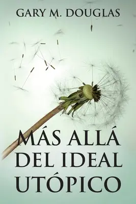 Ms all del ideal utpico (španielsky) - Ms all del ideal utpico (Spanish)