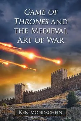 Hra o tróny a stredoveké vojenské umenie - Game of Thrones and the Medieval Art of War