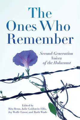 Tí, ktorí si pamätajú: Hlasy druhej generácie o holokauste - The Ones Who Remember: Second-Generation Voices of the Holocaust