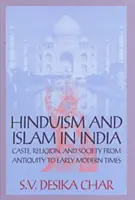 Hinduizmus a islam v Indii - Kasty, náboženstvo a spoločnosť od staroveku po raný novovek - Hinduism and Islam in India - Caste, Religion and Society from Antiquity to Early Modern Times