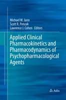 Aplikovaná klinická farmakokinetika a farmakodynamika psychofarmakologických látok - Applied Clinical Pharmacokinetics and Pharmacodynamics of Psychopharmacological Agents