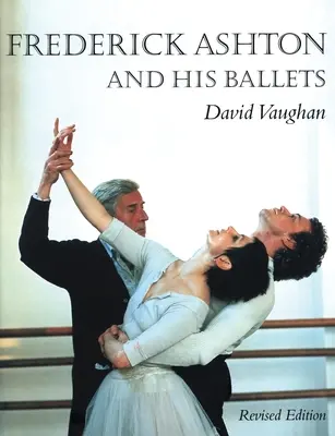 Frederick Ashton a jeho balety - Frederick Ashton and His Ballets