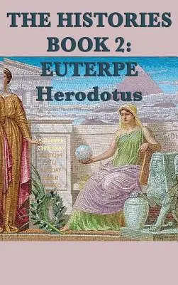 Dejiny Kniha 2: Euterpé - The Histories Book 2: Euterpe
