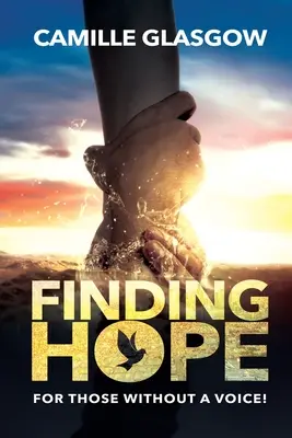 Hľadanie nádeje: Pre tých, ktorí nemajú hlas - Finding Hope: For Those Without A Voice