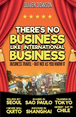 Nie je obchod ako medzinárodný obchod - There's No Business Like International Business