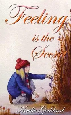 Tajomstvo je v pocitoch - Feeling Is The Secret