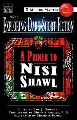 Skúmanie temnej krátkej fantastiky #3: Prvotina pre Nisi Shawl - Exploring Dark Short Fiction #3: A Primer to Nisi Shawl