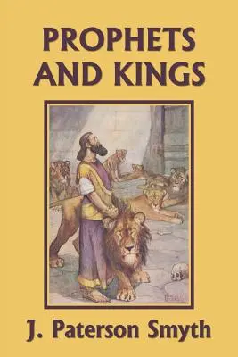 Proroci a králi (Yesterday's Classics) - The Prophets and Kings (Yesterday's Classics)