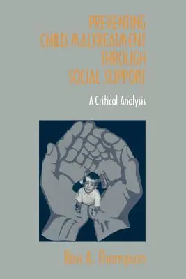 Prevencia zlého zaobchádzania s deťmi prostredníctvom sociálnej podpory: Kritická analýza - Preventing Child Maltreatment Through Social Support: A Critical Analysis