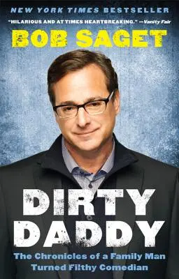 Dirty Daddy: Kroniky rodinného muža, ktorý sa stal oplzlým komikom - Dirty Daddy: The Chronicles of a Family Man Turned Filthy Comedian