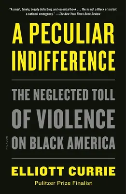 A Peculiar Indifference: Prehliadaná daň za násilie v čiernej Amerike - A Peculiar Indifference: The Neglected Toll of Violence on Black America