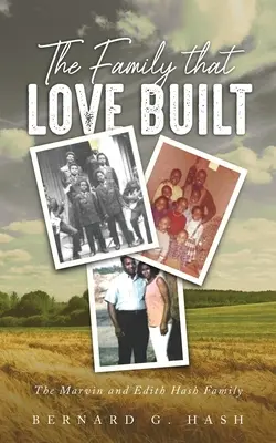 Rodina, ktorú vybudovala láska: Rodina Marvina a Edith Hashovcov - The Family Love Built: The Marvin and Edith Hash Family