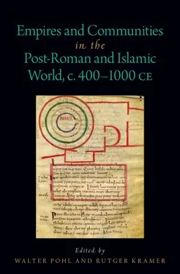 Impériá a komunity v postrímskom a islamskom svete, cca 400 - 1000 po Kr. - Empires and Communities in the Post-Roman and Islamic World, C. 400-1000 Ce