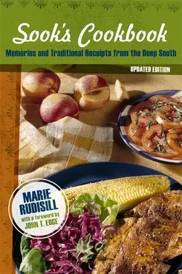Sookova kuchárska kniha: Spomienky a tradičné recepty z hlbokého juhu (aktualizované) - Sook's Cookbook: Memories and Traditional Receipts from the Deep South (Updated)