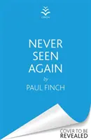 Už nikdy viac - nový výbušný triler od majstra bestsellerov - Never Seen Again - The explosive new thriller from the bestselling master of suspense