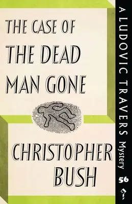 Prípad mŕtveho muža, ktorý zmizol: Záhada Ludovica Traversa - The Case of the Dead Man Gone: A Ludovic Travers Mystery