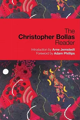 Čítanka Christophera Bollasa - The Christopher Bollas Reader