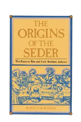 Pôvod sederu: Obrad Paschy a raný rabínsky judaizmus - The Origins of the Seder: The Passover Rite and Early Rabbinic Judaism