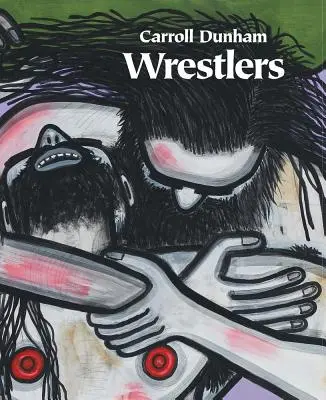 Carroll Dunham: Zápasníci - Carroll Dunham: Wrestlers