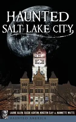 Strašidelné Salt Lake City - Haunted Salt Lake City