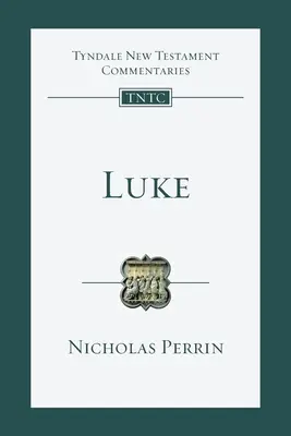 Lukáš - úvod a komentár - Luke - An Introduction And Commentary
