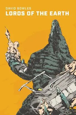 Lords Of the Earth: A Kaiju Novel - Lords Of The Earth: A Kaiju Novel