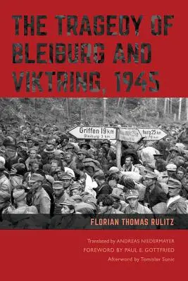 Tragédia Bleiburgu a Viktringu, 1945 - The Tragedy of Bleiburg and Viktring, 1945