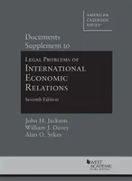 Dokumenty Doplnok k právnym problémom medzinárodných hospodárskych vzťahov - Documents Supplement to Legal Problems of International Economic Relations