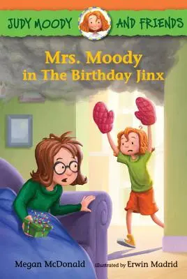 Judy Moody a priatelia: Moodyová: Pani Moodyová v narodeninovom džinse - Judy Moody and Friends: Mrs. Moody in the Birthday Jinx