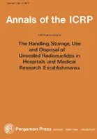 Publikácia ICRP 25 - Manipulácia s rádioaktívnymi materiálmi a ich zneškodňovanie v nemocniciach - ICRP Publication 25 - Handling and Disposal of Radioactive Materials in Hospitals