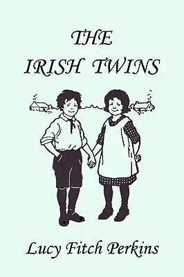 Írske dvojičky, ilustrované vydanie (Yesterday's Classics) - The Irish Twins, Illustrated Edition (Yesterday's Classics)
