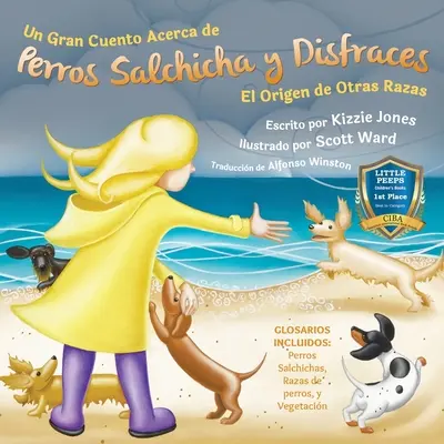 Un Gran Cuento Acerca de Perros Salchicha y Disfraces (len v španielčine, mäkká obálka): El Origen de Otras Razas (Tall Tales # 3) - Un Gran Cuento Acerca de Perros Salchicha y Disfraces (Spanish only Soft Cover): El Origen de Otras Razas (Tall Tales # 3)