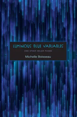 Svetlomodré premenné: A iné významné básne - Luminous Blue Variables: And Other Major Poems