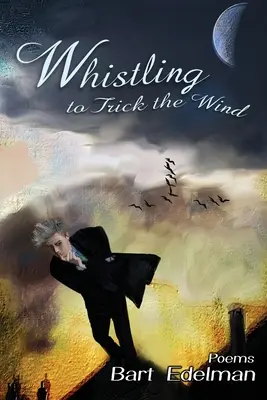 Pískanie na píšťalku na oklamanie vetra - Whistling to Trick the Wind