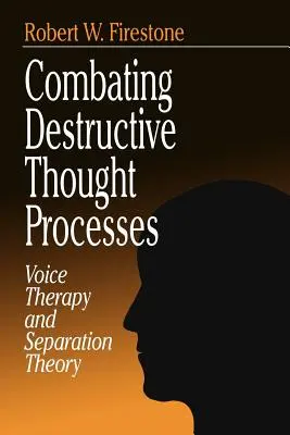 Boj proti deštruktívnym myšlienkovým procesom: Terapia hlasom a teória odlúčenia - Combating Destructive Thought Processes: Voice Therapy and Separation Theory