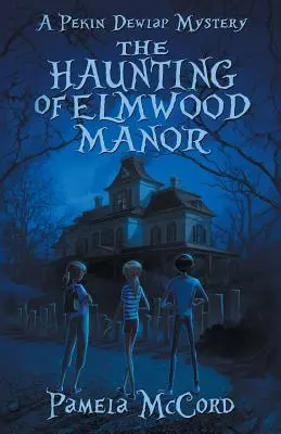 The Haunting of Elmwood Manor: Záhada Pekin Dewlap - The Haunting of Elmwood Manor: A Pekin Dewlap Mystery