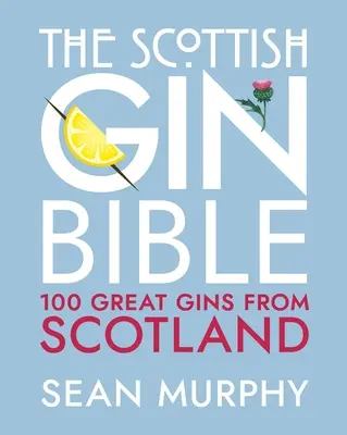 Biblia škótskeho ginu - Scottish Gin Bible