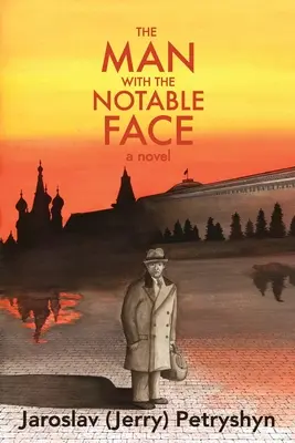 Muž s pozoruhodnou tvárou (Petryshyn Jaroslav (Jerry)) - The Man with the Notable Face (Petryshyn Jaroslav (Jerry))