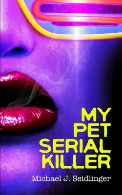 Môj domáci sériový vrah - My Pet Serial Killer