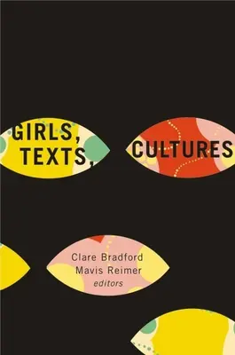 Dievčatá, texty, kultúry - Girls, Texts, Cultures